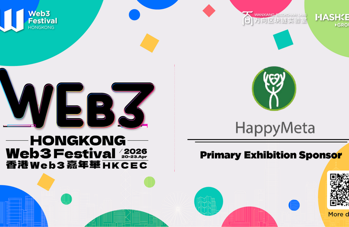Happymeta Announced as Primary Exhibition Sponsor for Hong Kong Web3 Festival 2026